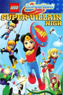 Watch LEGO DC Super Hero Girls: Super-Villain High movies free Primewire