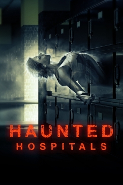 Watch Haunted Hospitals movies free Primewire