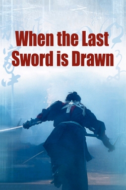 Watch When the Last Sword Is Drawn movies free Primewire