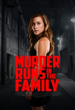 Watch Murder Runs in the Family movies free Primewire