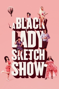 Watch A Black Lady Sketch Show movies free Primewire