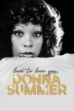 Watch Love to Love You, Donna Summer movies free Primewire