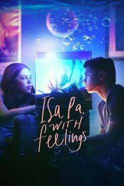 Watch Isa Pa, with Feelings movies free Primewire