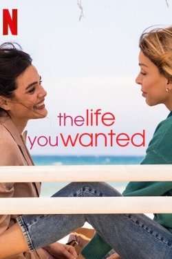 Watch The Life You Wanted movies free Primewire