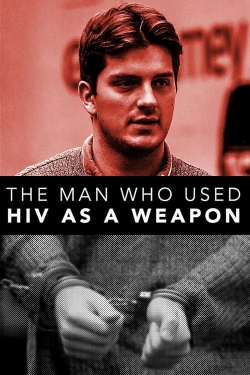 Watch The Man Who Used HIV As A Weapon movies free Primewire