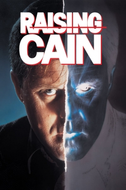 Watch Raising Cain movies free Primewire