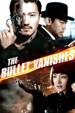 Watch The Bullet Vanishes movies free Primewire