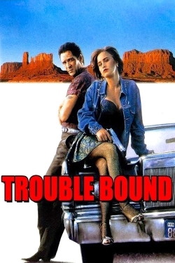 Watch Trouble Bound movies free Primewire