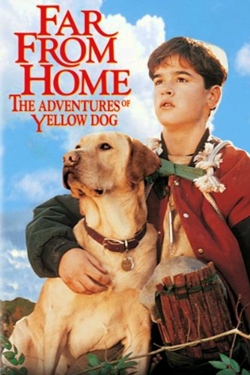 Watch Far from Home: The Adventures of Yellow Dog movies free Primewire