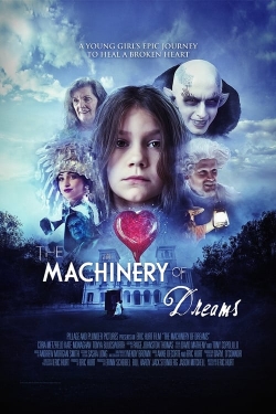 Watch The Machinery of Dreams movies free Primewire