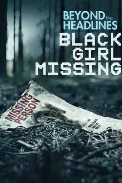 Watch Beyond the Headlines: Black Girl Missing movies free Primewire