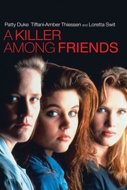 Watch A Killer Among Friends movies free Primewire