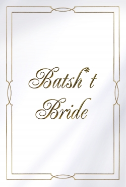 Watch Batsh*t Bride movies free Primewire