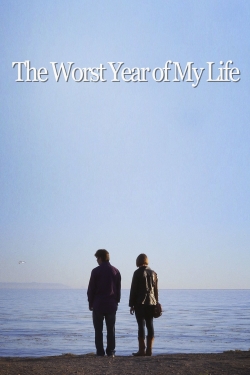 Watch The Worst Year of My Life movies free Primewire