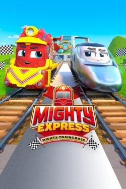 Watch Mighty Express: Mighty Trains Race movies free Primewire