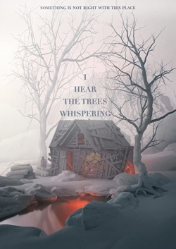 Watch I Hear the Trees Whispering movies free Primewire