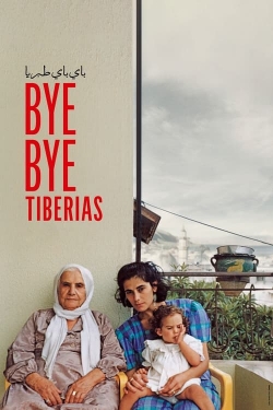 Watch Bye Bye Tiberias movies free Primewire