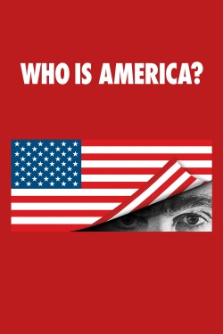 Watch Who Is America? movies free Primewire