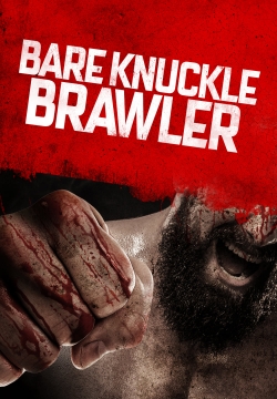 Watch Bare Knuckle Brawler movies free Primewire