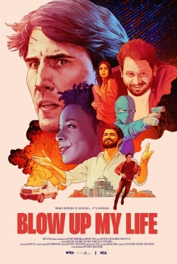 Watch Blow Up My Life movies free Primewire