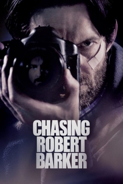 Watch Chasing Robert Barker movies free Primewire