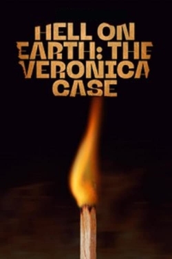 Watch Hell on Earth: The Verónica Case movies free Primewire