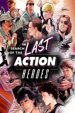 Watch In Search of the Last Action Heroes movies free Primewire