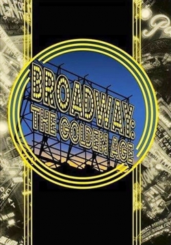 Watch Broadway: The Golden Age, by the Legends Who Were There movies free Primewire