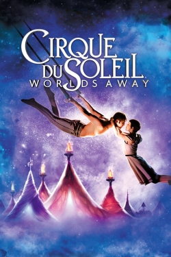 Watch Cirque du Soleil: Worlds Away movies free Primewire