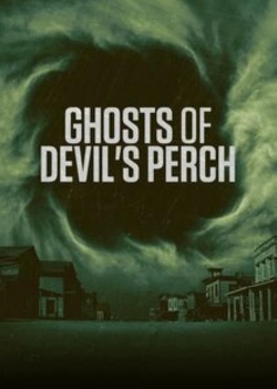 Watch Ghosts of Devil's Perch movies free Primewire