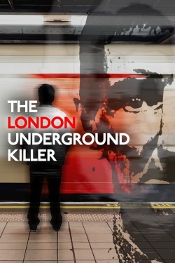 Watch The London Underground Killer movies free Primewire