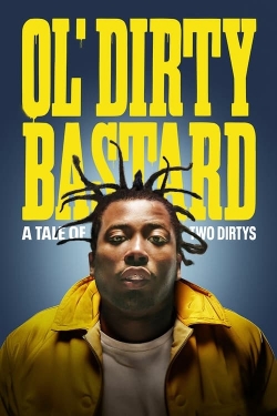 Watch Ol' Dirty Bastard: A Tale of Two Dirtys movies free Primewire