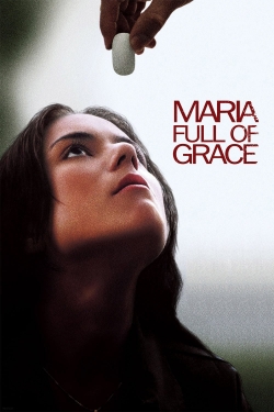 Watch Maria Full of Grace movies free Primewire