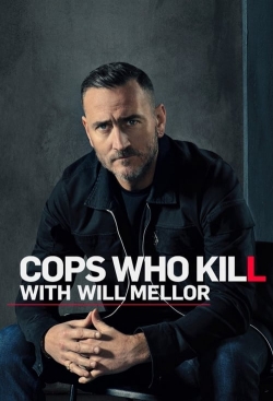 Watch Cops Who Kill With Will Mellor movies free Primewire