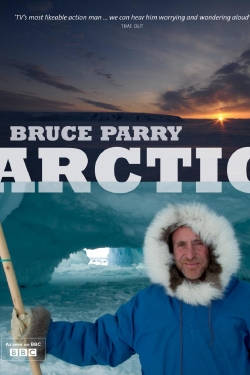 Watch Arctic With Bruce Parry movies free Primewire