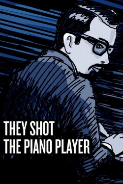 Watch They Shot the Piano Player movies free Primewire