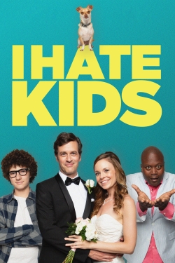 Watch I Hate Kids movies free Primewire