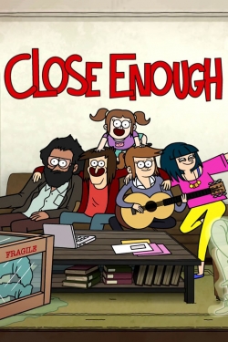 Watch Close Enough movies free Primewire