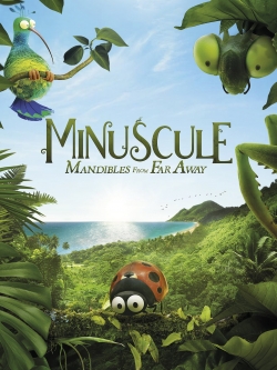 Watch Minuscule 2: Mandibles From Far Away movies free Primewire