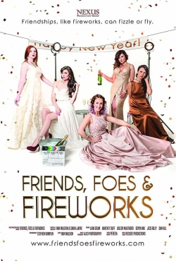 Watch Friends, Foes & Fireworks movies free Primewire