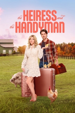 Watch The Heiress and the Handyman movies free Primewire