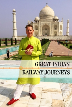 Watch Great Indian Railway Journeys movies free Primewire