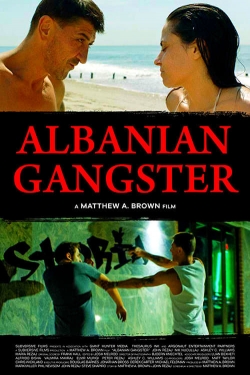 Watch Albanian Gangster movies free Primewire