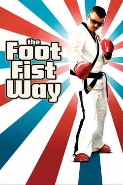 Watch The Foot Fist Way movies free Primewire