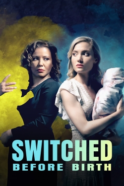 Watch Switched Before Birth movies free Primewire