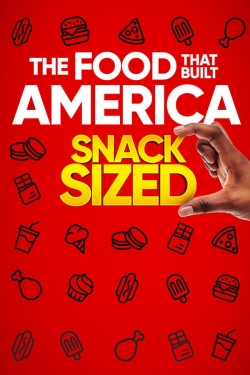 Watch The Food That Built America Snack Sized movies free Primewire