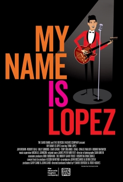 Watch My Name is Lopez movies free Primewire