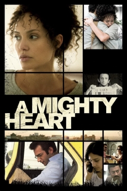 Watch A Mighty Heart movies free Primewire