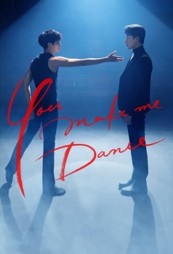 Watch You Make Me Dance movies free Primewire