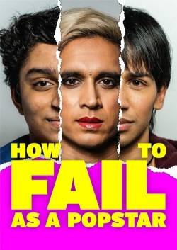 Watch How to Fail as a Popstar movies free Primewire